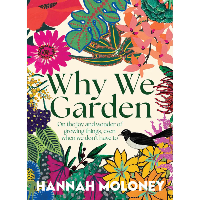 Why We Garden by Hannah Maloney